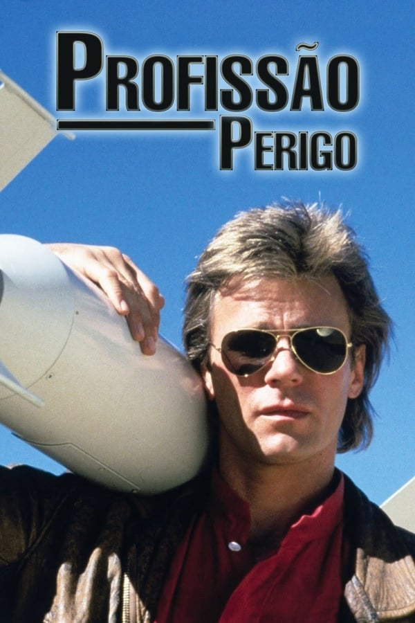 MacGyver - Profissão: Perigo